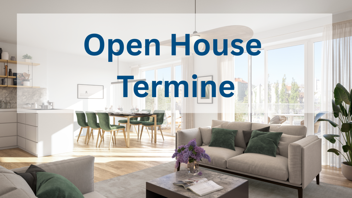 Unsere nächsten Open House Termine - Save The Dates